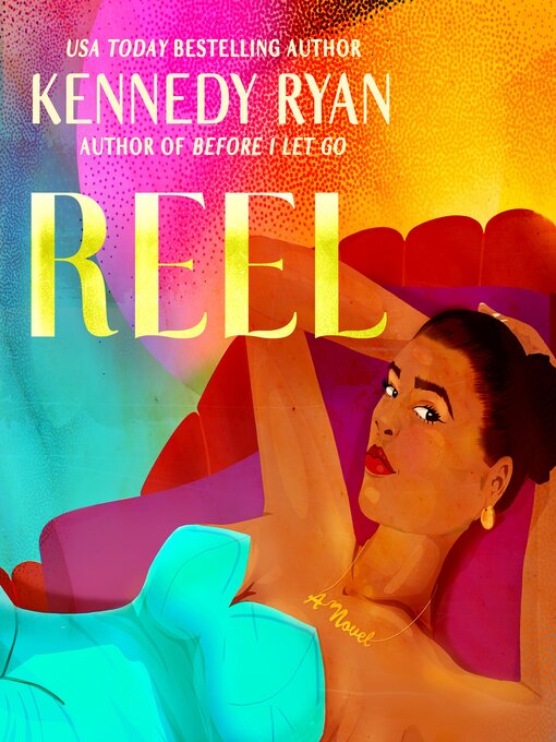 Title details for Reel by Kennedy Ryan - Wait list